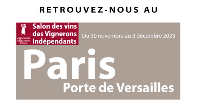 Salon des vins des Vignerons Indépendants – Paris Porte de Versailles – du 30 novembre au 3 décembre